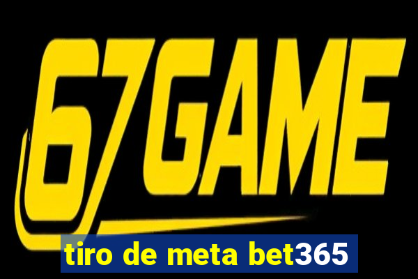 tiro de meta bet365